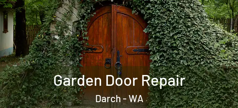 Garden Door Repair Darch - WA