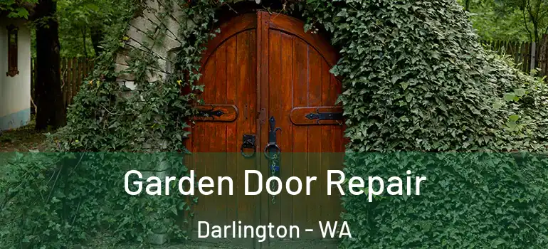 Garden Door Repair Darlington - WA