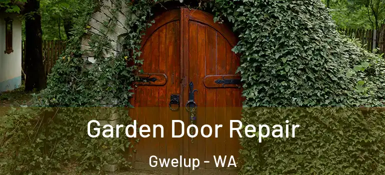 Garden Door Repair Gwelup - WA