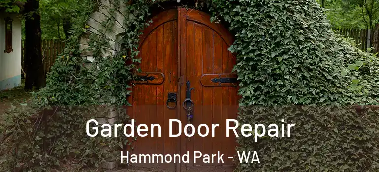 Garden Door Repair Hammond Park - WA