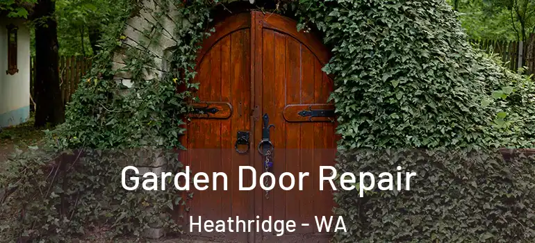 Garden Door Repair Heathridge - WA