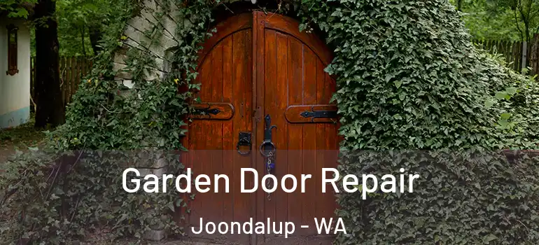  Garden Door Repair Joondalup - WA