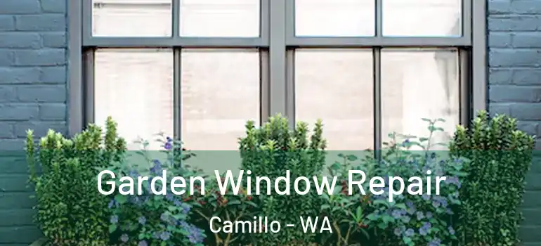  Garden Window Repair Camillo - WA