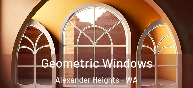 Geometric Windows Alexander Heights - WA