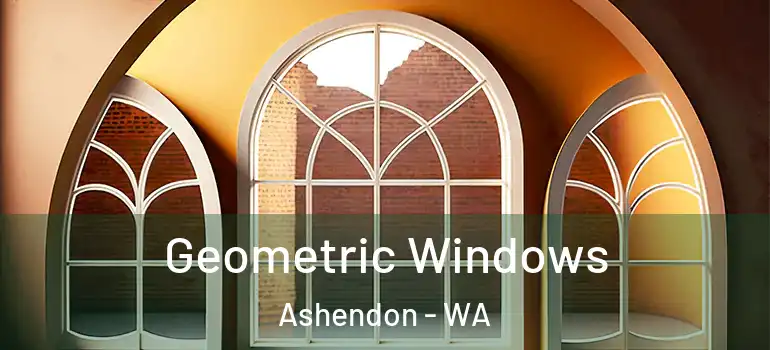 Geometric Windows Ashendon - WA