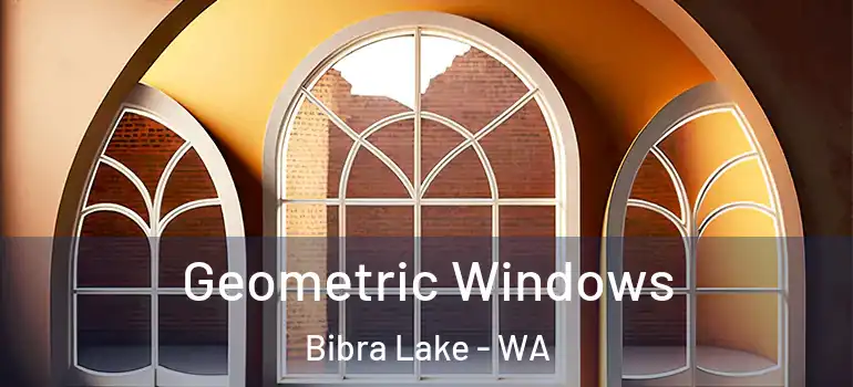 Geometric Windows Bibra Lake - WA