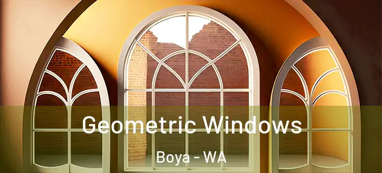 Geometric Windows Boya - WA