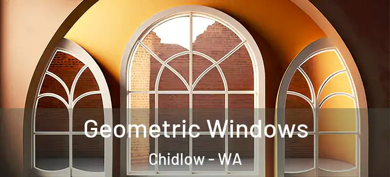 Geometric Windows Chidlow - WA