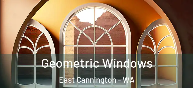 Geometric Windows East Cannington - WA