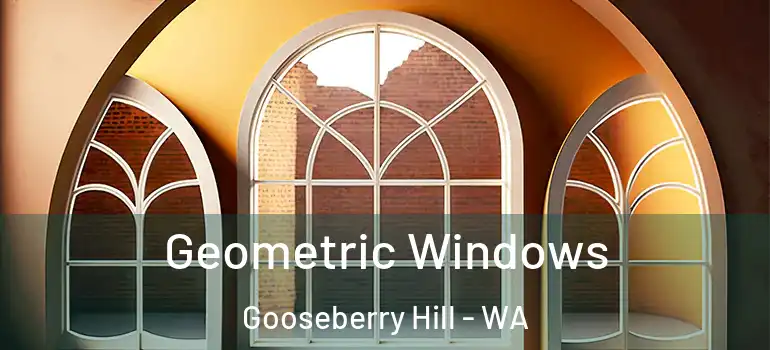  Geometric Windows Gooseberry Hill - WA