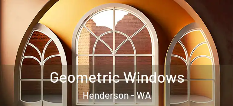 Geometric Windows Henderson - WA