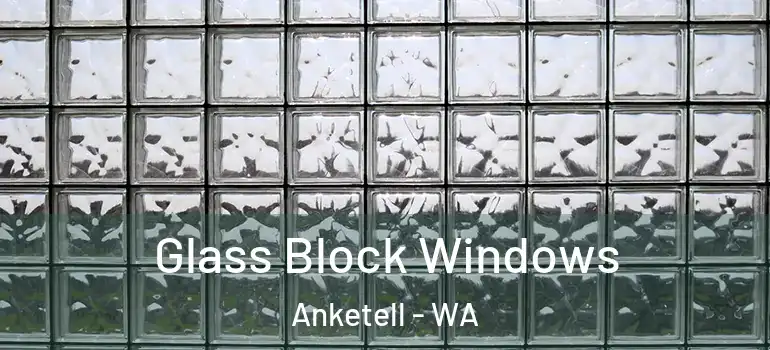  Glass Block Windows Anketell - WA