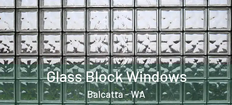 Glass Block Windows Balcatta - WA