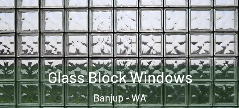 Glass Block Windows Banjup - WA