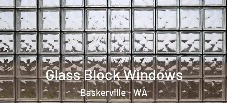  Glass Block Windows Baskerville - WA