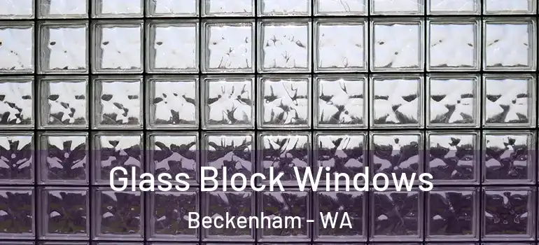 Glass Block Windows Beckenham - WA