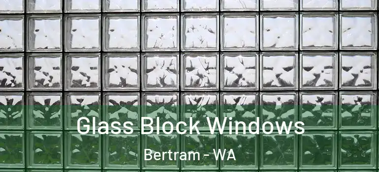 Glass Block Windows Bertram - WA