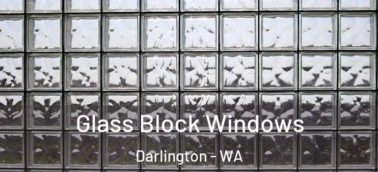 Glass Block Windows Darlington - WA
