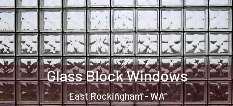 Glass Block Windows East Rockingham - WA