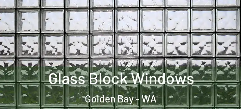 Glass Block Windows Golden Bay - WA