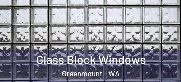 Glass Block Windows Greenmount - WA
