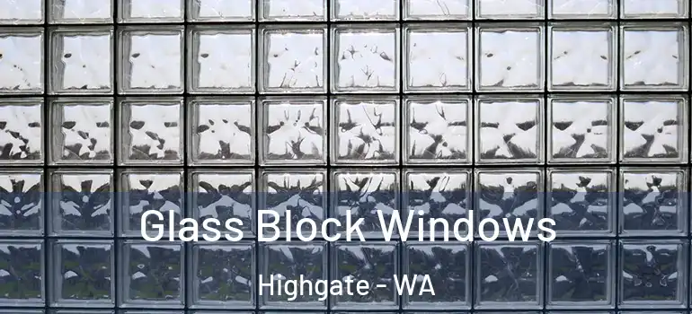  Glass Block Windows Highgate - WA