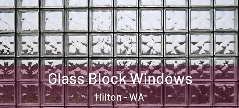  Glass Block Windows Hilton - WA