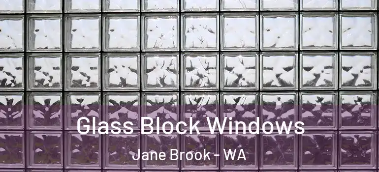 Glass Block Windows Jane Brook - WA