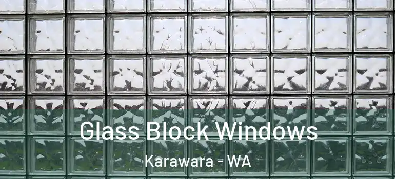  Glass Block Windows Karawara - WA