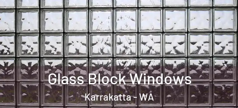 Glass Block Windows Karrakatta - WA