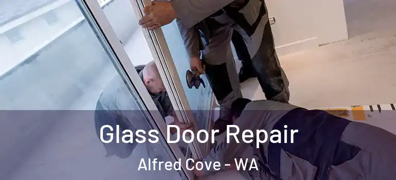 Glass Door Repair Alfred Cove - WA