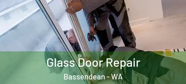  Glass Door Repair Bassendean - WA