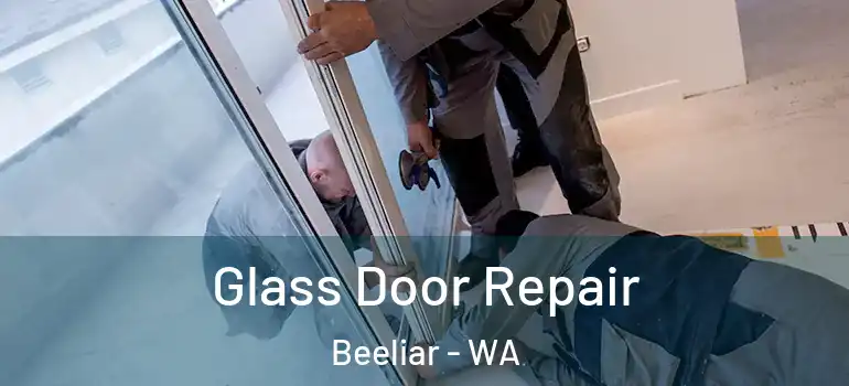 Glass Door Repair Beeliar - WA