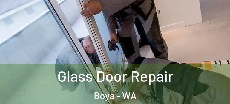 Glass Door Repair Boya - WA
