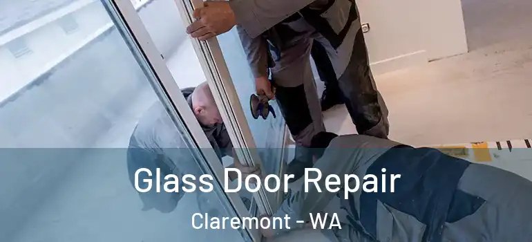 Glass Door Repair Claremont - WA