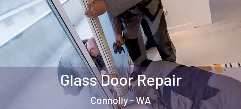  Glass Door Repair Connolly - WA
