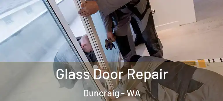  Glass Door Repair Duncraig - WA