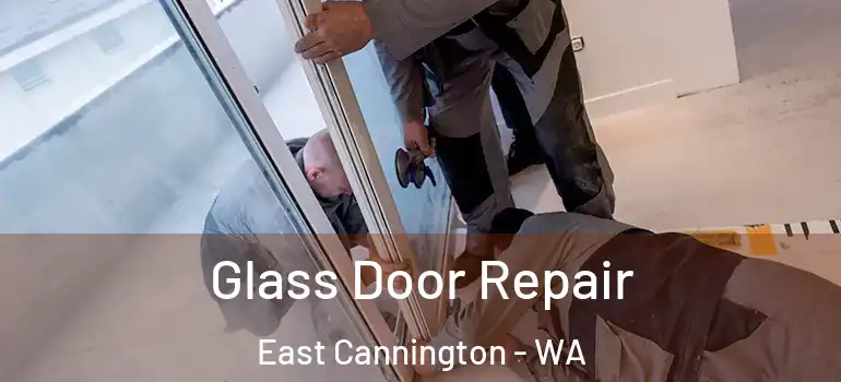 Glass Door Repair East Cannington - WA