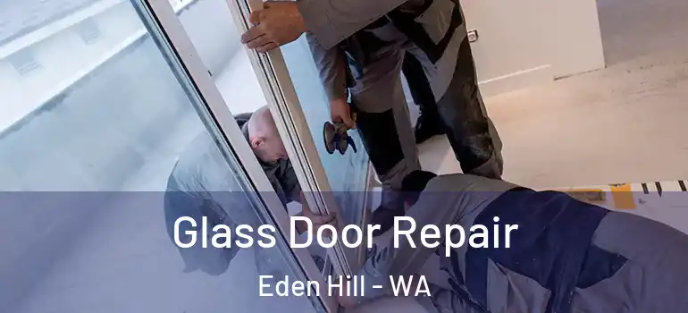 Glass Door Repair Eden Hill - WA