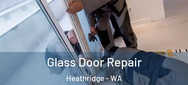 Glass Door Repair Heathridge - WA