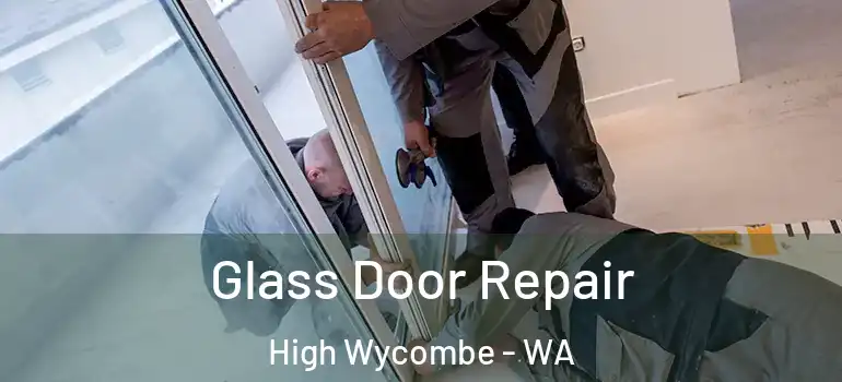Glass Door Repair High Wycombe - WA
