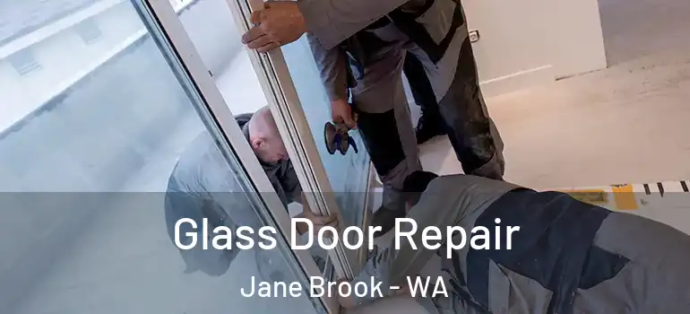  Glass Door Repair Jane Brook - WA