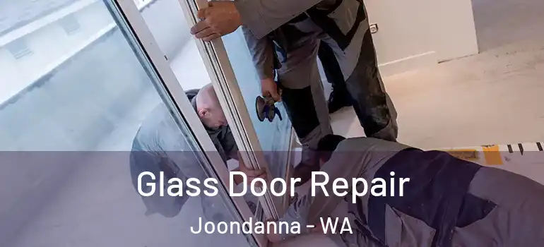 Glass Door Repair Joondanna - WA
