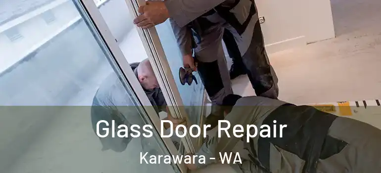 Glass Door Repair Karawara - WA