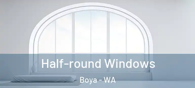 Half-round Windows Boya - WA
