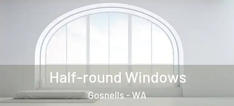 Half-round Windows Gosnells - WA