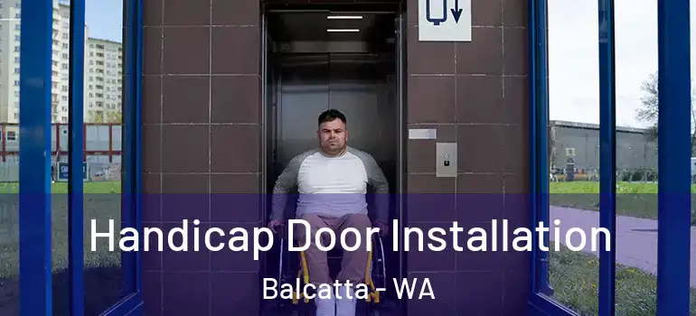  Handicap Door Installation Balcatta - WA