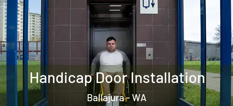 Handicap Door Installation Ballajura - WA