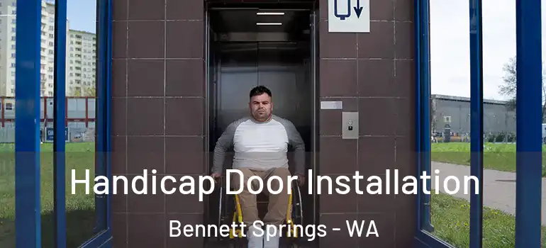 Handicap Door Installation Bennett Springs - WA