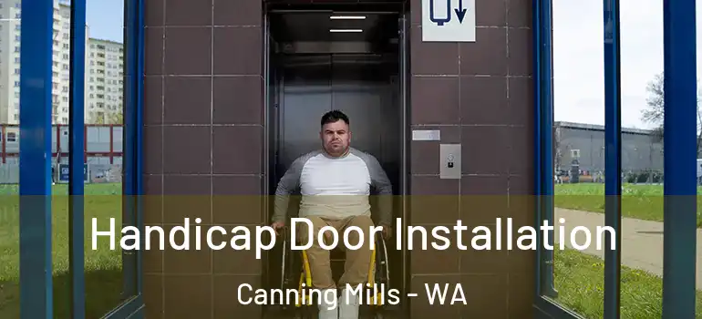  Handicap Door Installation Canning Mills - WA